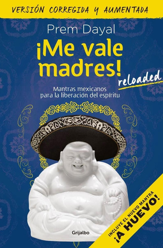 Imagen 1 de 2 de ¡me Vale Madres! Mantras Mexicanos Para