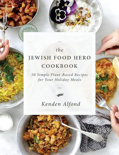 The Jewish Food Hero Cookbook, De Kenden Alfond. Editorial Turner Publishing Company, Tapa Dura En Inglés