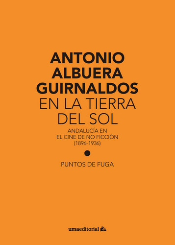 En La Tierra Del Sol - Albuera Guirnaldos, Antonio
