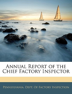 Libro Annual Report Of The Chief Factory Inspector - Penn...