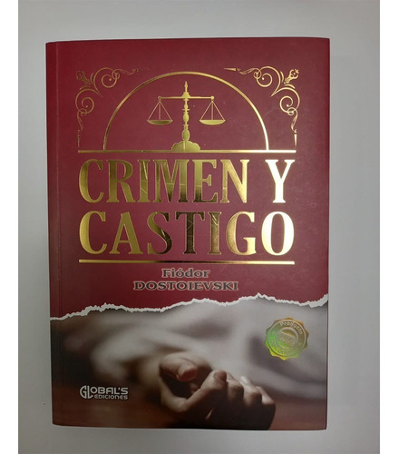 Crimen Y Castigo: Crimen Y Castigo, De Fiódor Dostoyevski. Editorial Global Ediciones, Tapa Blanda, Edición 1 En Español, 2022