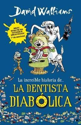Libro La Incre Ble Historia De...la Dentista Diab Lica / ...