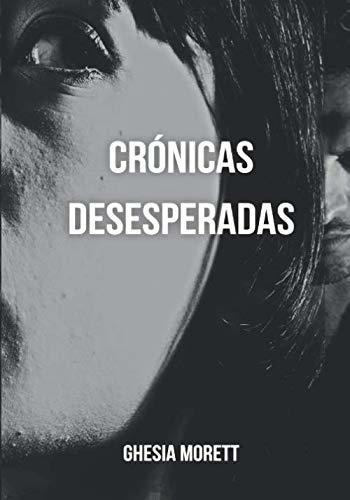 Libro : Cronicas Desesperadas - Morett, Ghesia