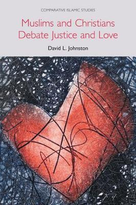 Libro Muslims And Christians Debate Justice And Love - Da...