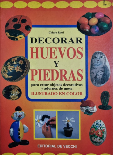 Decorar Huevos Y Piedras Chiara Ratti