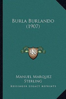 Libro Burla Burlando (1907) - Manuel Marquez Sterling