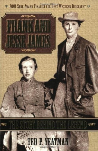 Frank And Jesse James-the Story Behind The Legend- (ltc)