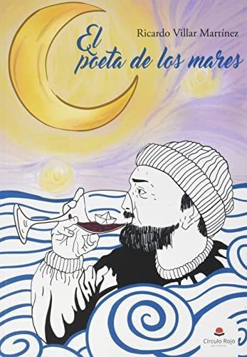 Libro El Poeta De Los Mares De Ricardo Villar Martínez