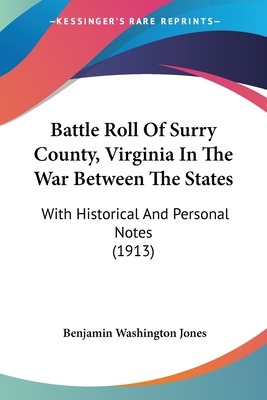 Libro Battle Roll Of Surry County, Virginia In The War Be...