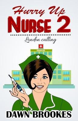 Libro Hurry Up Nurse 2 : London Calling - Dawn Brookes