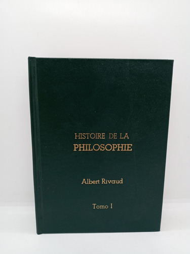 Historia De La Filosofía - Albert Rivaud - Tomo 1 - Francés 