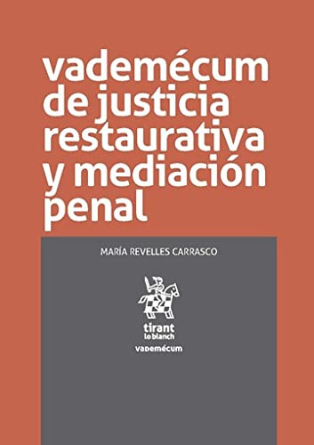 Vademécum De Justicia Restaurativa Y Mediación Penal