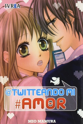 Imagen 1 de 1 de Manga Twitteando Mi Amor Tomo Unico - Ivrea
