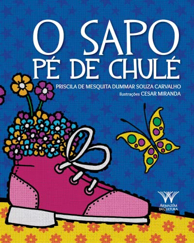 Libro Sapo Pé De Chulé O De Priscila Dummar Armazem Da Cultu