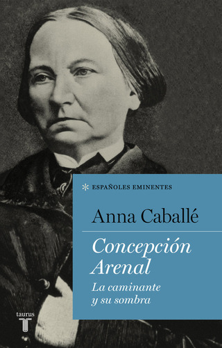 Concepcion Arenal - Caballe Anna