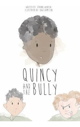 Libro Quincy And The Bully - Deanna Johnson