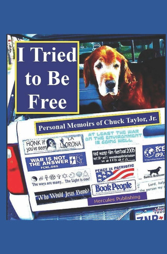 Libro I Tried To Be Free: Personal Memoirs Of Chuck Taylor