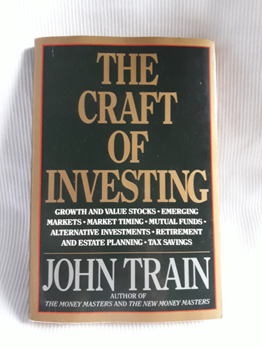 The Craft Of Investing John Train Harper Business Ingles