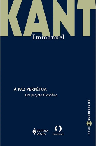 A Paz Perpétua: Um projeto filosófico, de Kant, Immanuel. Série Pensamento humano Editora Vozes Ltda., capa mole em português, 2020