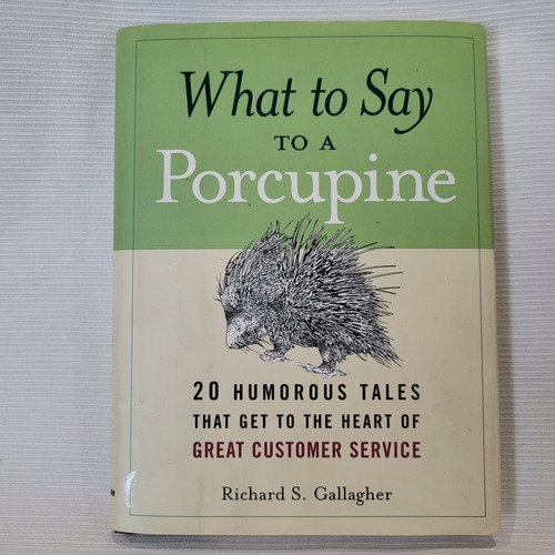 What To Say To A Porcupine Richard Gallagher Amacom