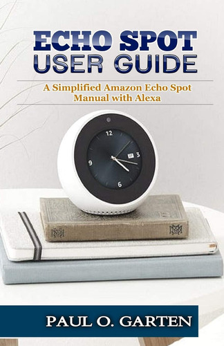 Libro: Libro Echo Spot User Guide-inglés