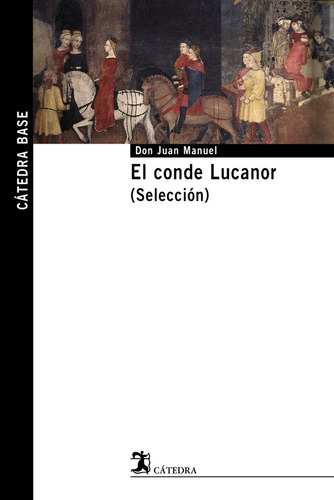 Libro El Conde Lucanor. (selecciã³n) - Don Juan Manuel