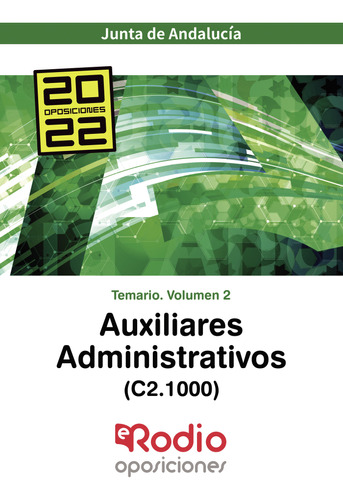 Auxiliares Administrativos C2. 1000 Temario Volumen 2