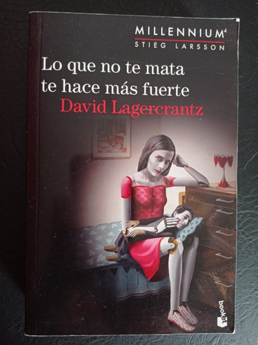 Lo Que No Te Mata Te Hace Mas Fuerte Lagercrantz Booket