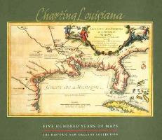 Libro Charting Louisiana : Five Hundred Years Of Maps