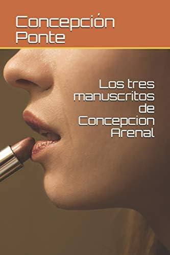 Libro: Los Tres Manuscritos De Concepcion Arenal (spanish