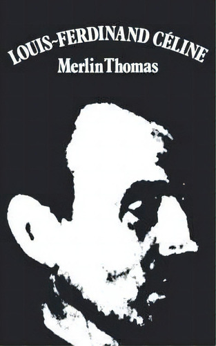 Louis-ferdinand Celine, De Merlin Thomas. Editorial New Directions Publishing Corporation, Tapa Blanda En Inglés