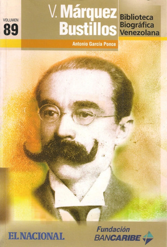 Victorino Márquez Bustillos (biografìa) Antonio García Ponce