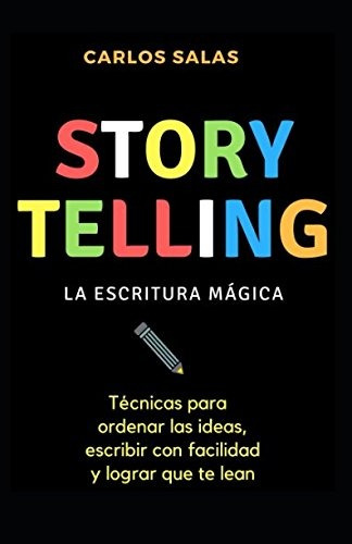 Libro : Storytelling: La Escritura Magica: Tecnicas Para ...
