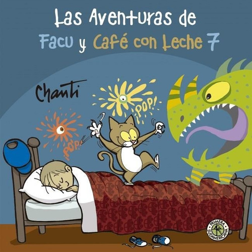 Las Aventuras De Facu Y Cafe Con Leche 7 - Chanti - Sudamer