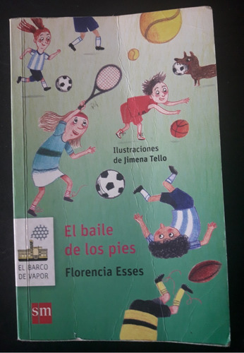 Libro El Baile De Los Pies De Florencia Esses. (Usado)