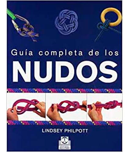 Guía Completa De Los Nudos (color)