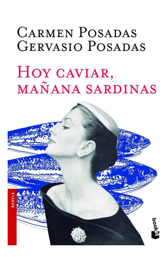Hoy Caviar, Mañana Sardinas