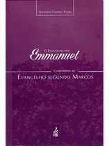 Comprar O Evangelho Por Emmanuel : Comentários Segundo Marcos