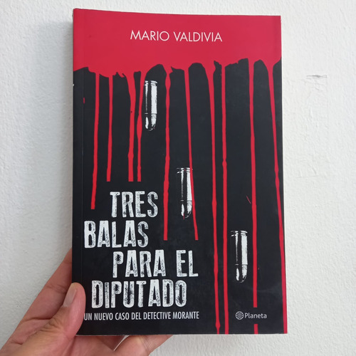 Tres Balas Para El Diputado - Mario Valdivia (usado)
