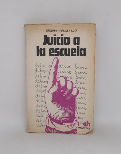 Juicio A La Escuela Cirigliano Forcade Illich  