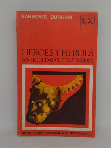 Heroes Y Herejes  Antiguedad Y Edad Media Barrows Dunham