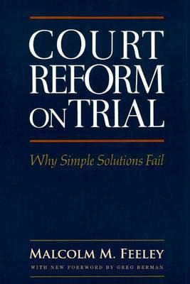 Libro Court Reform On Trial - Malcolm M Feeley