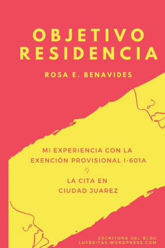 Libro: Objetivo Residencia: Mi Experiencia Con La Exención P