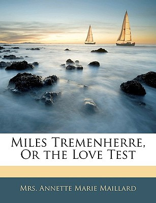 Libro Miles Tremenherre, Or The Love Test - Maillard, Ann...