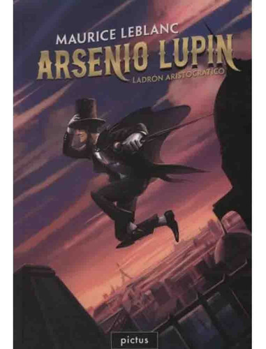 Arsenio Lupin - Ladron Aristocratico - Maurice Leblanc