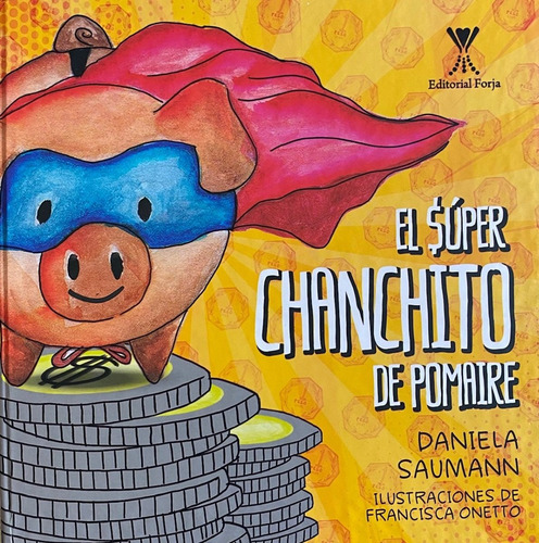 Imagen 4 de 10 de El Super Chanchito De Pomaire (tapa Dura) / Daniela Saumann