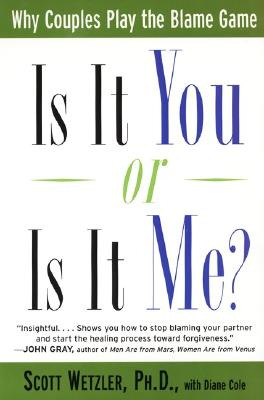 Libro Is It You Or Is It Me?: Why Couples Play The Blame ...