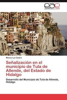 Senalizacion En El Municipio De Tula De Allende, Del Esta...