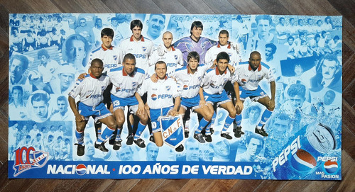 Póster 100 Años Club Nacional De Fútbol Pepsi 1999 Decano