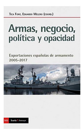 Libro Armas Negocio Politica Y Opacidad. Exportaciones Esp